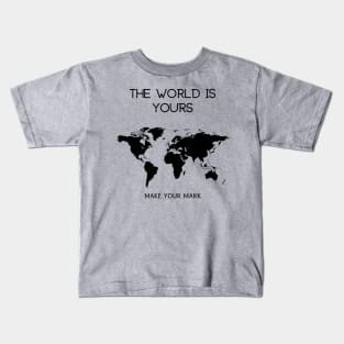 The World is Yours Kids T-Shirt